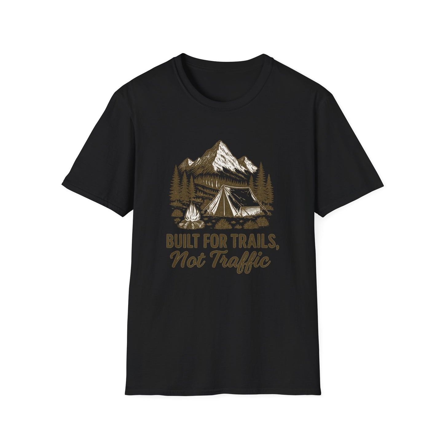 Built for Trails, Not Traffic | T-Shirt