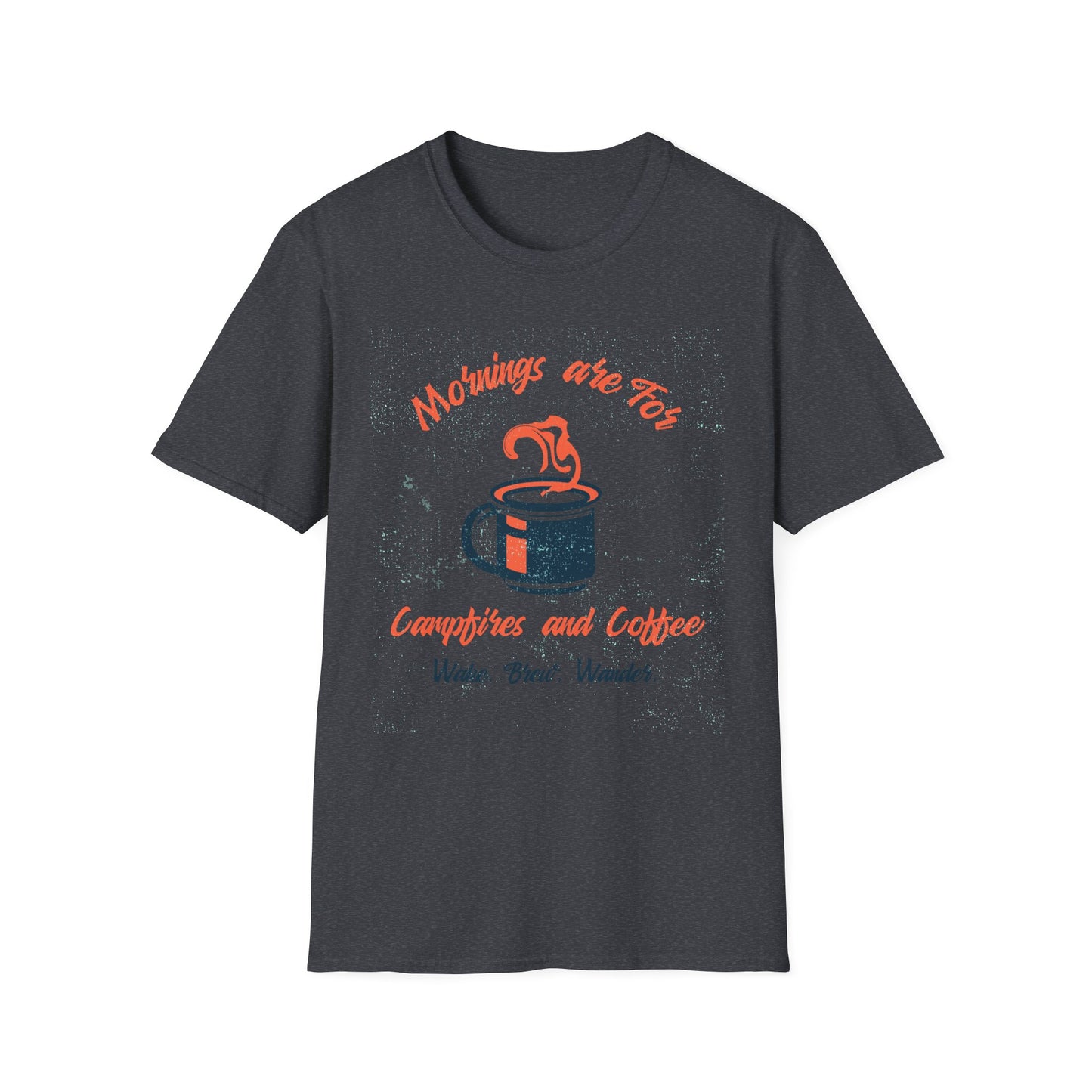 Mornings Are for Campfires and Coffee | T-Shirt