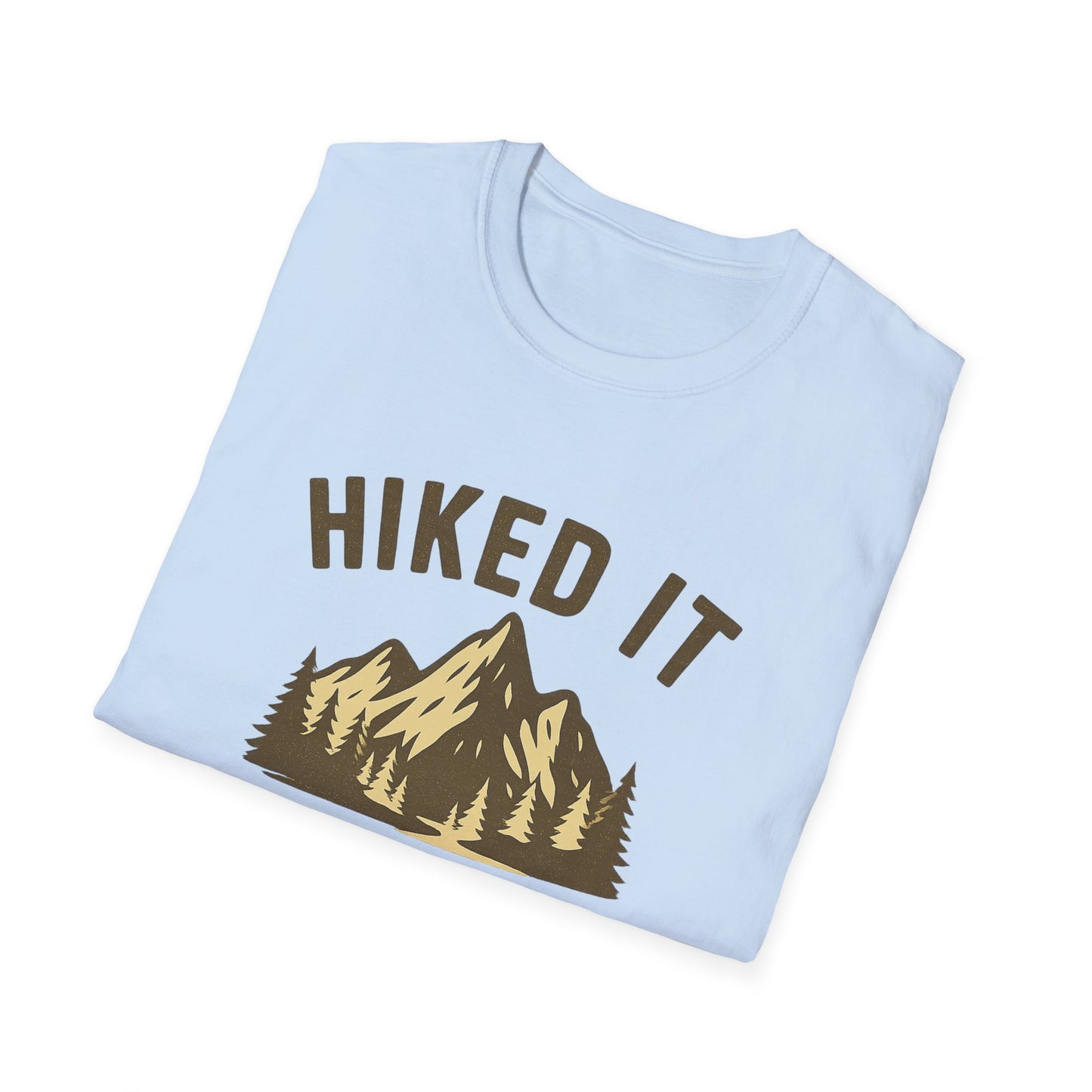 Hiked It, Liked It, Moved On | T-Shirt