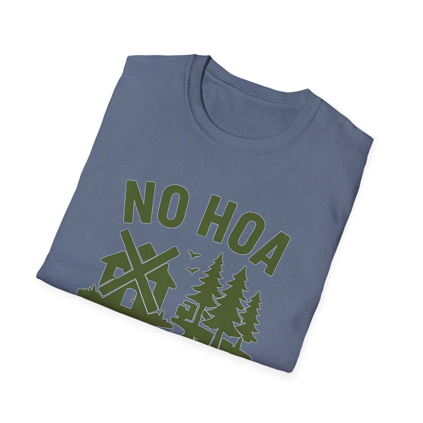 No HOA Just Trees | T-Shirt