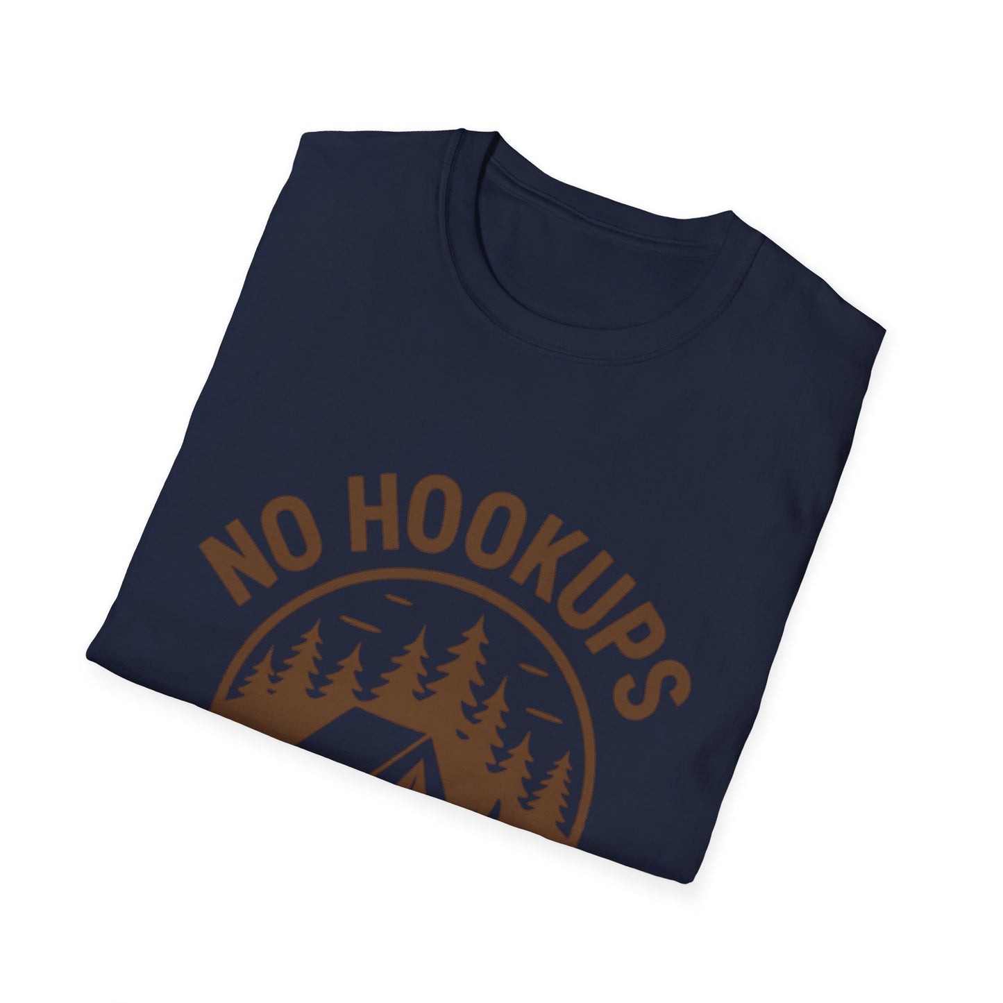 No Hookups Needed | T-Shirt