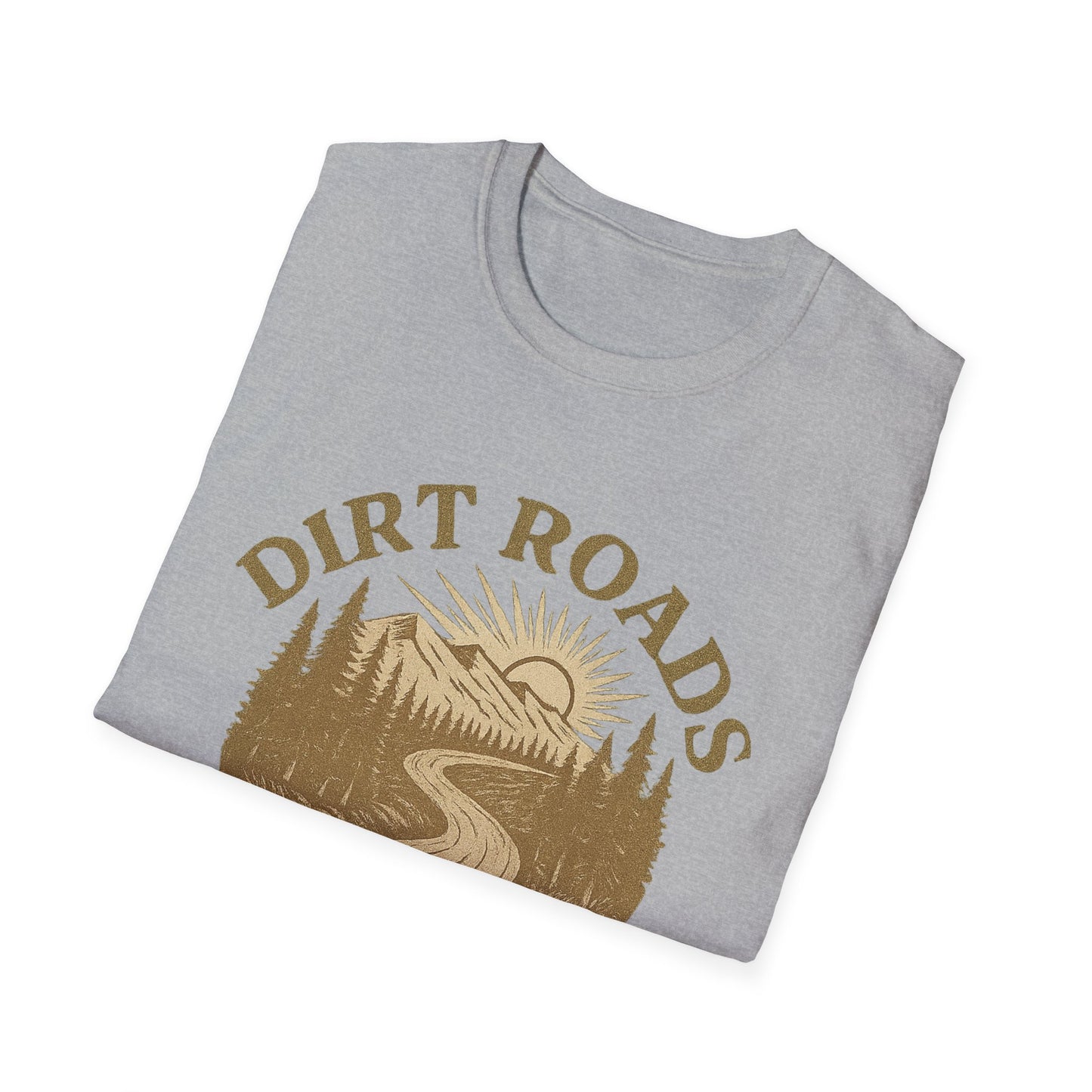 Dirt Roads No Deadlines | T-Shirt
