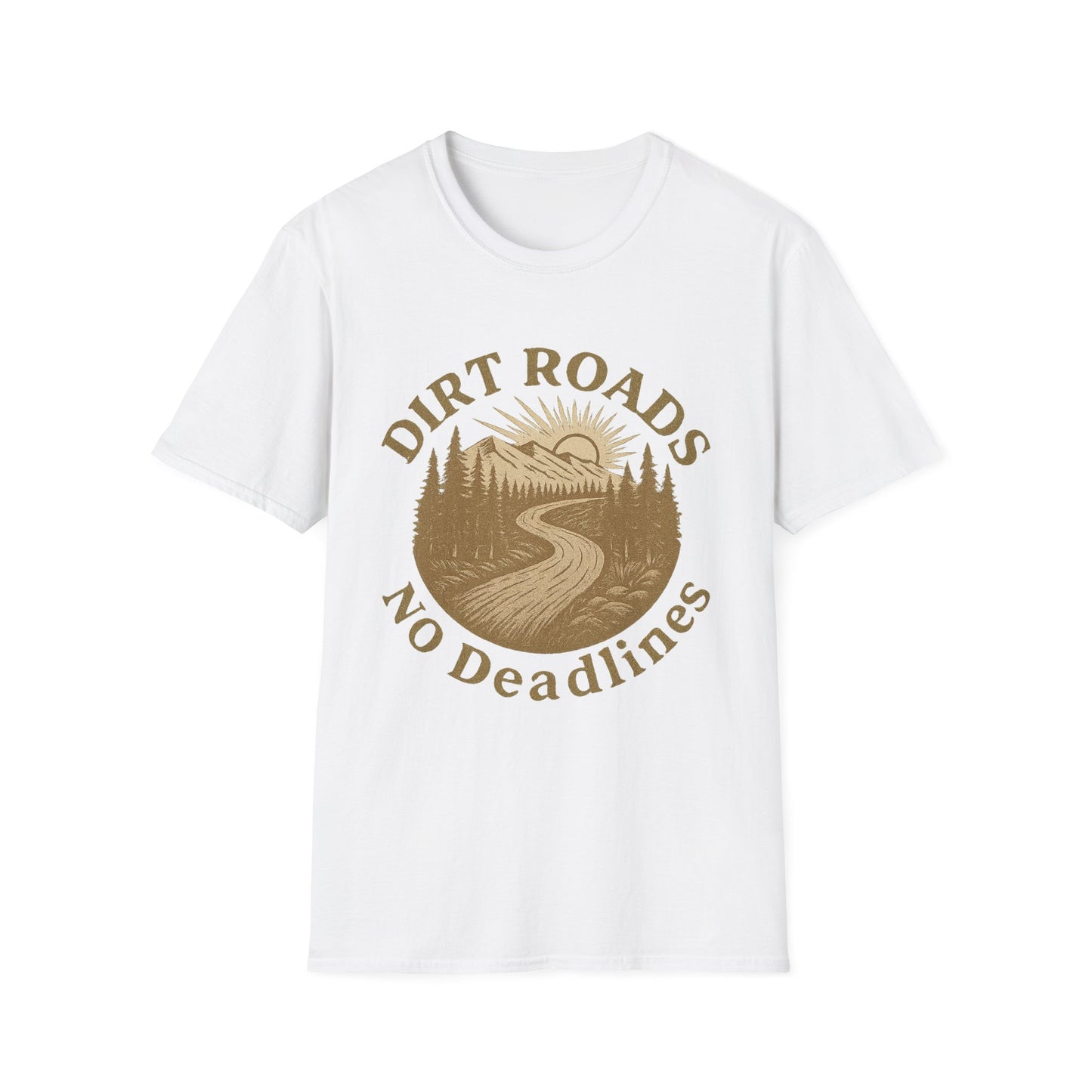 Dirt Roads No Deadlines | T-Shirt