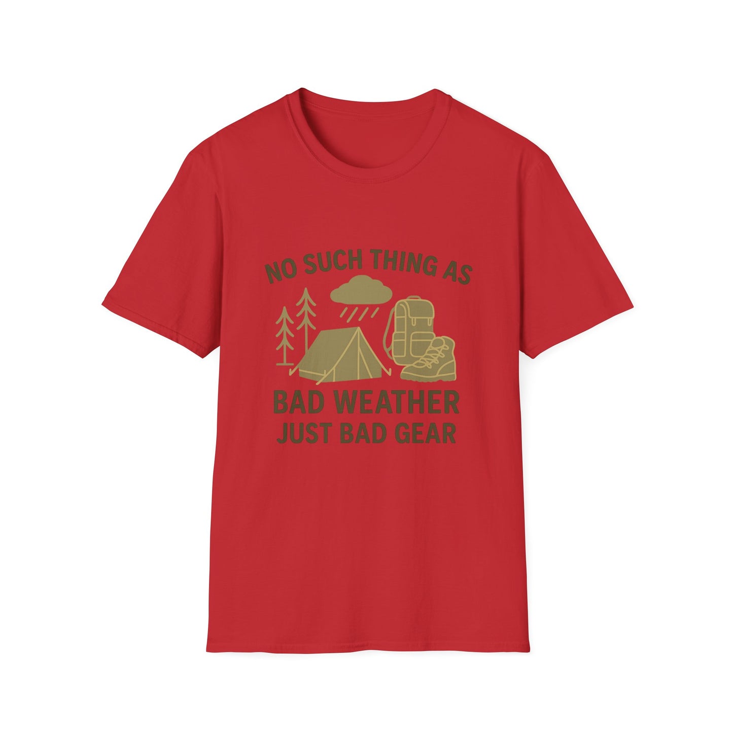 No Such Thing As Bad Weather, Just Bad Gear | T-Shirt