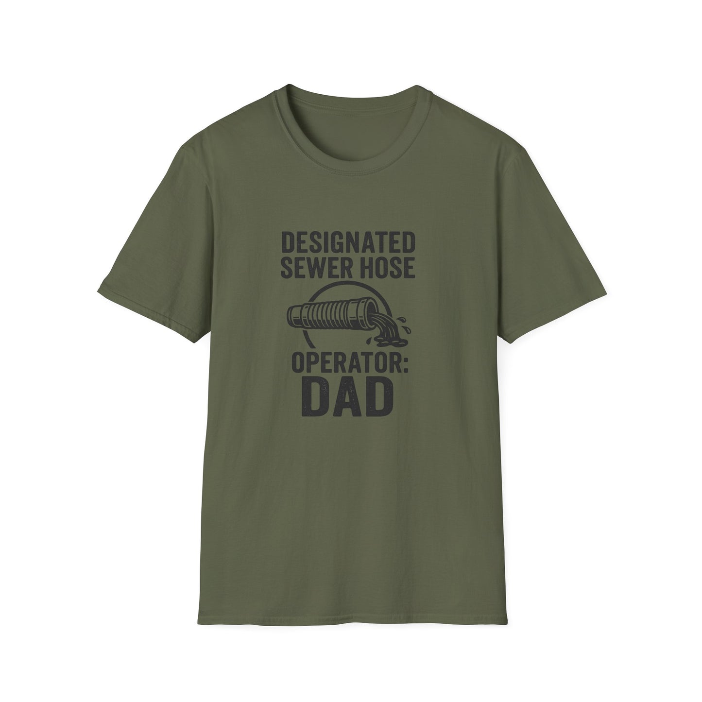 Designated Sewer Hose Operator: Dad | T-Shirt