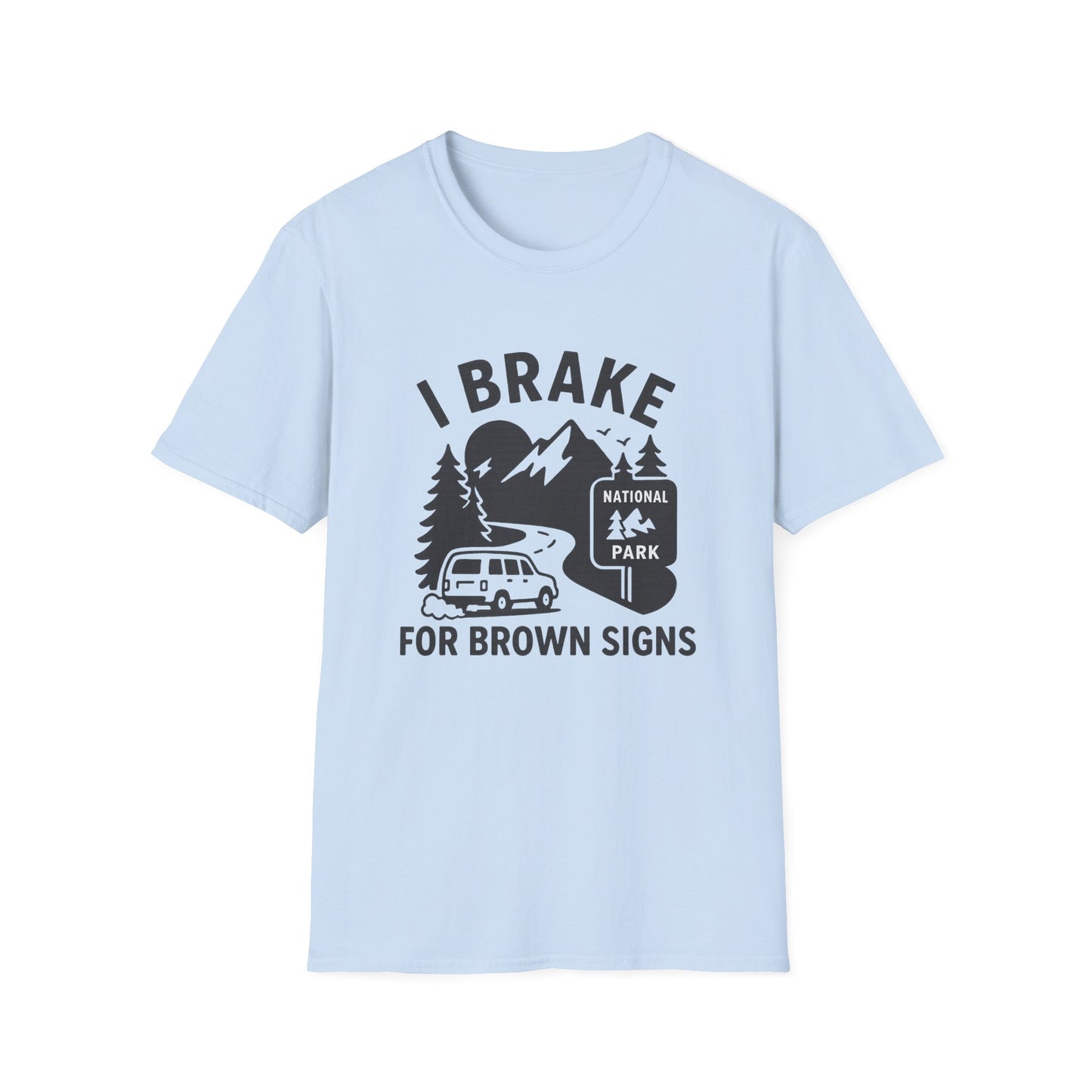 I Brake for Brown Signs | T-Shirt