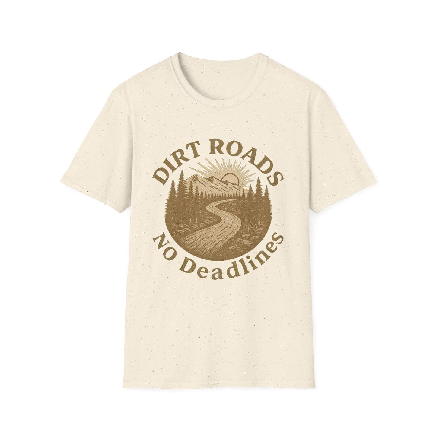 Dirt Roads No Deadlines | T-Shirt