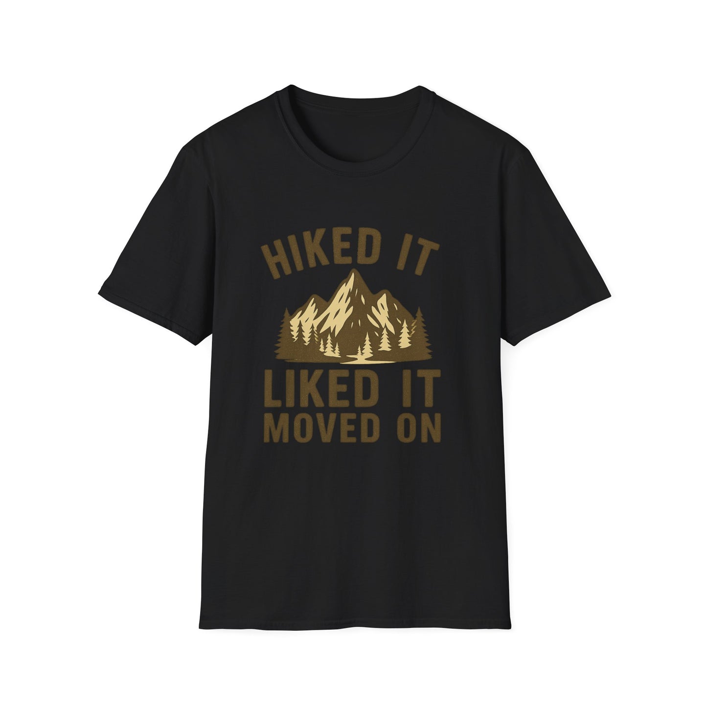 Hiked It, Liked It, Moved On | T-Shirt