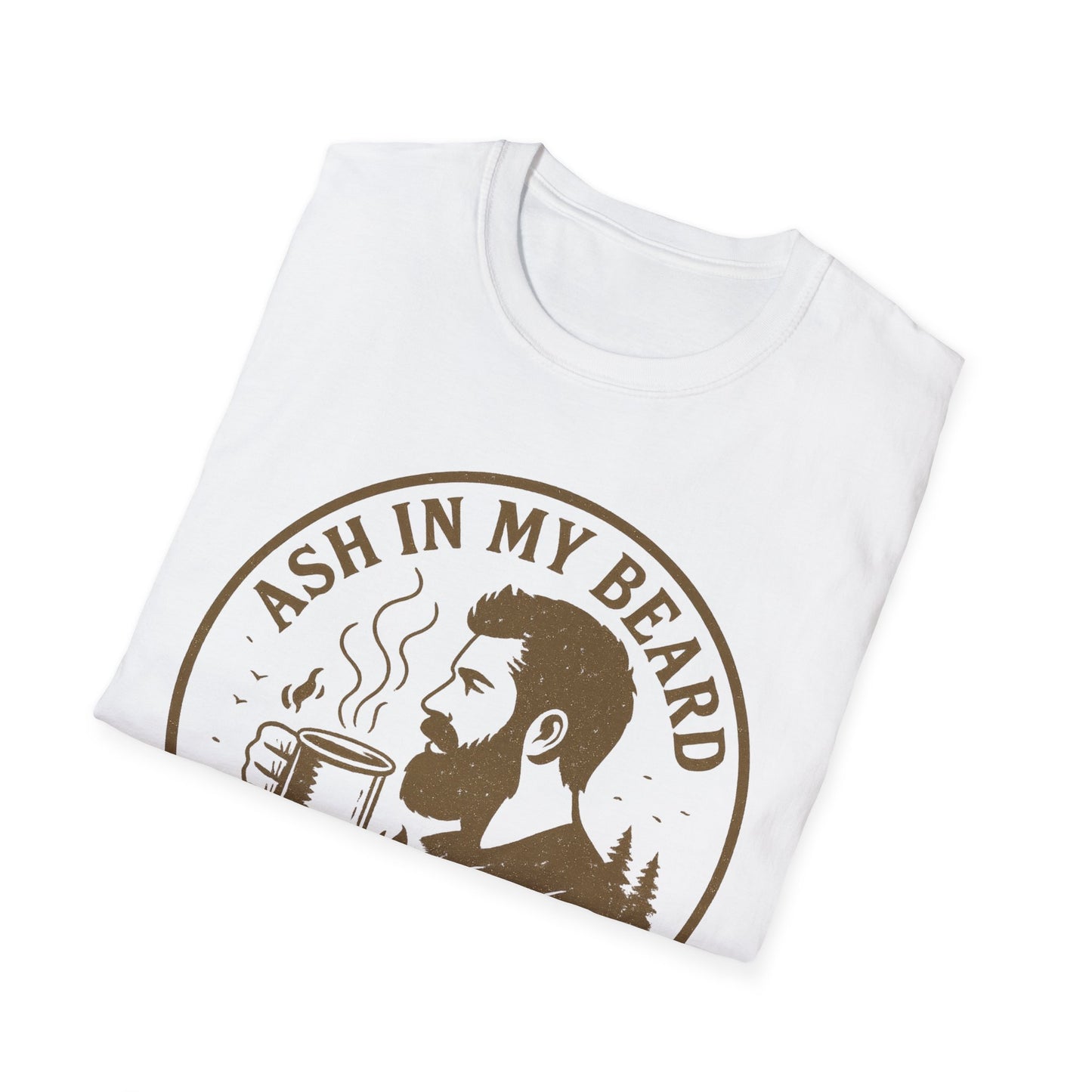 Ash In My Beard, Coffee In My Cup | T-Shirt