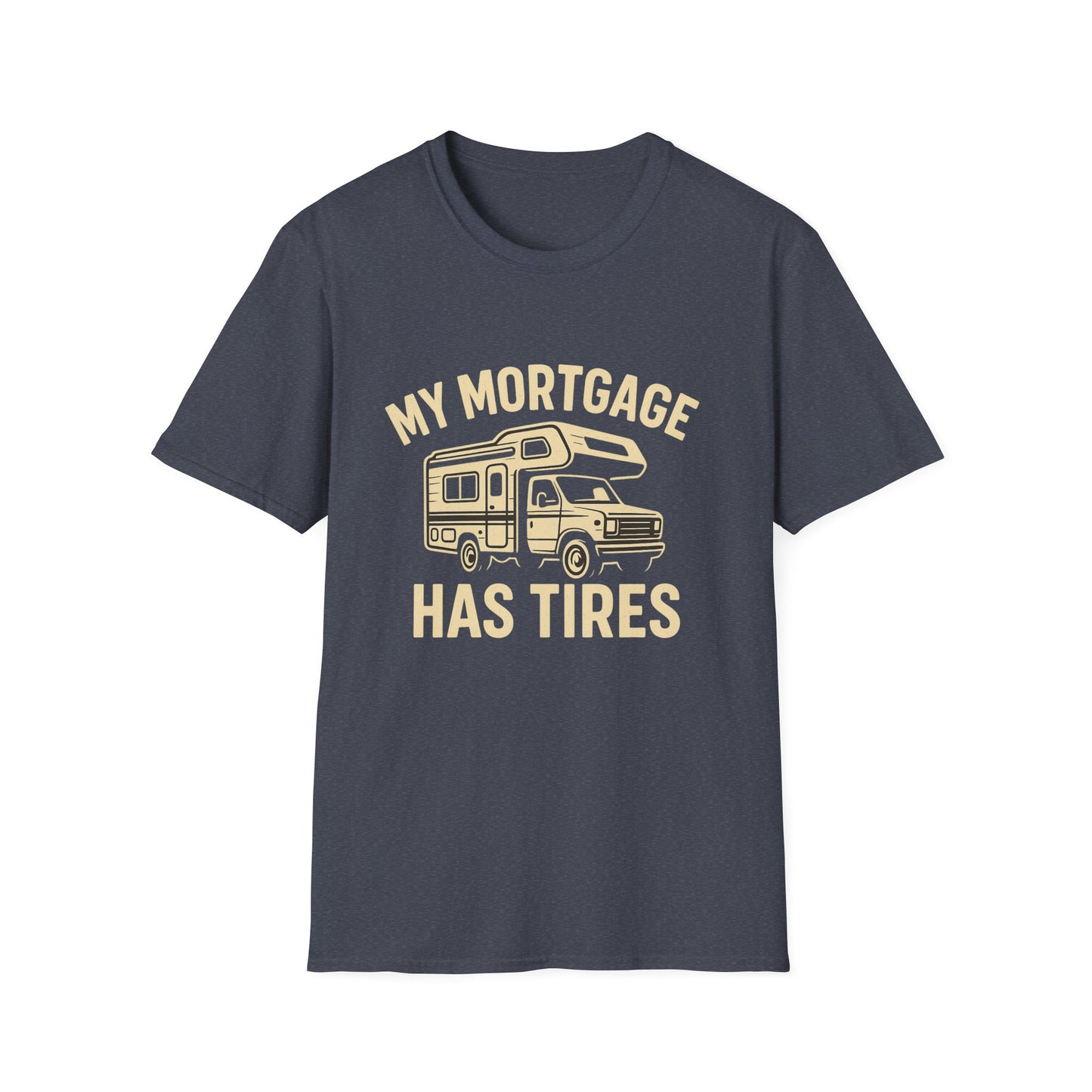 My Mortgage Has Tires | T-Shirt