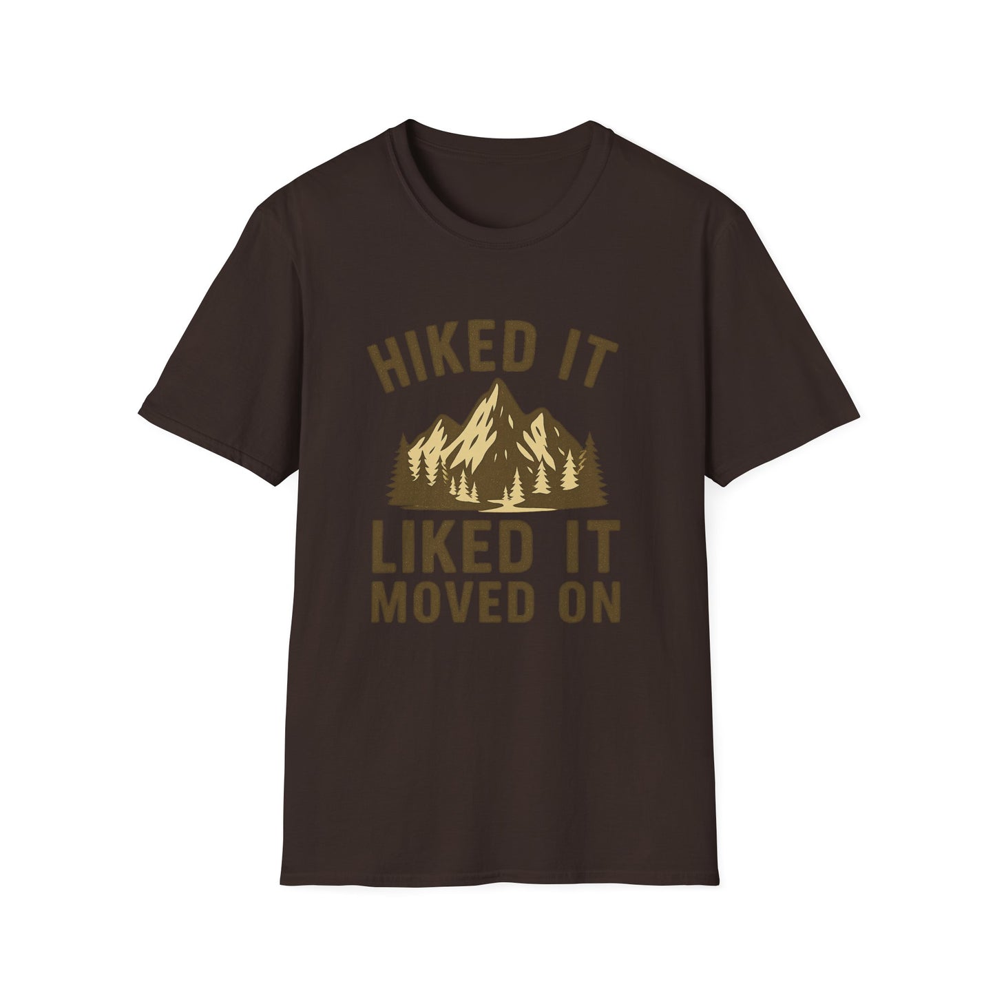 Hiked It, Liked It, Moved On | T-Shirt